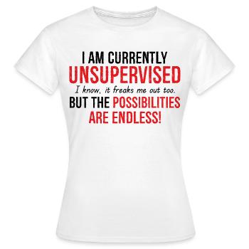 Je suis actuellement sans surveillance Possibilités infinies - T-shirt Femme - blanc - Devant - AI Model Female 172 dark (172cm)