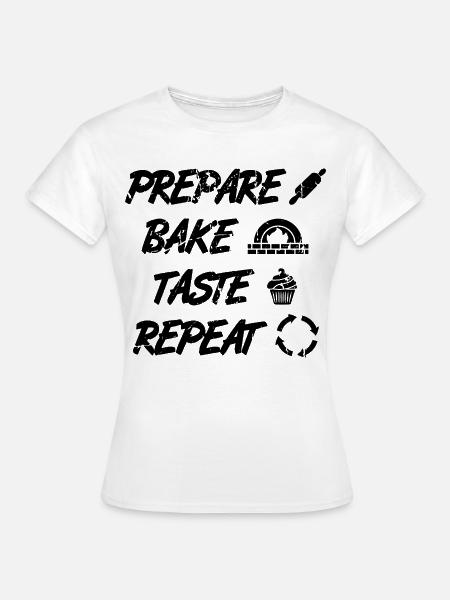 Lustiges Backen Zitat - Frauen T-Shirt - Weiß