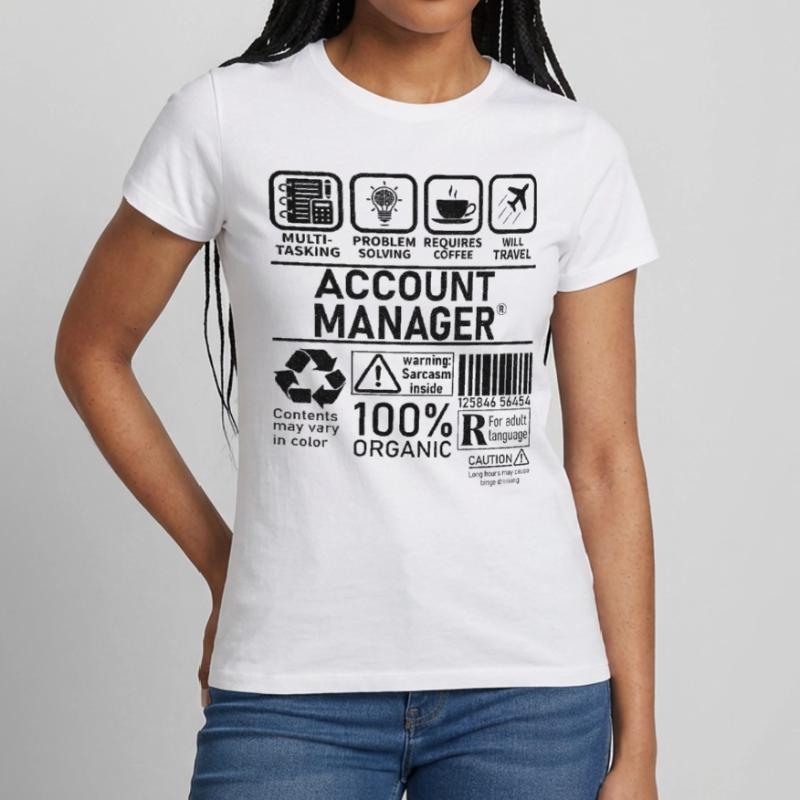 Account Manager Multi Tasking Problem Solving Women's T-Shirt