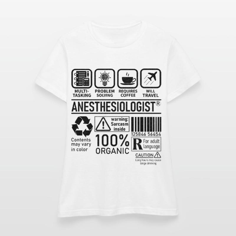 Anesthesiologist multi tasking problem solving Women's T-Shirt