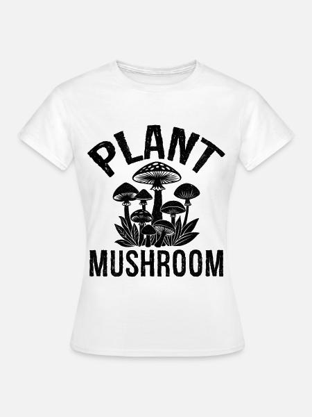 Plant Mushroom - Frauen T-Shirt - Weiß
