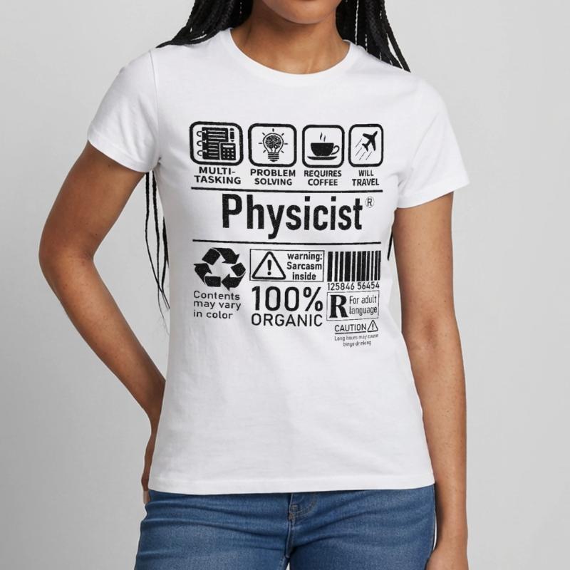 Physicist Specialist multi tasking problem solving Frauen T-Shirt
