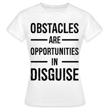 Les obstacles sont des opportunités déguisées - T-shirt Femme - blanc - Devant - AI Model Female 172 dark (172cm)