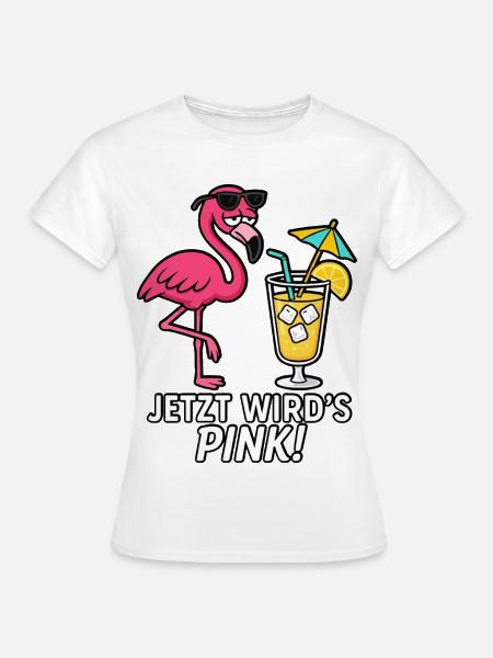 Jetzt wird's pink! - Frauen T-Shirt - Weiß