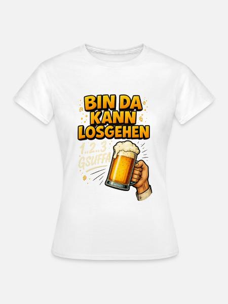 Bin da kann losgehen - Frauen T-Shirt - Weiß