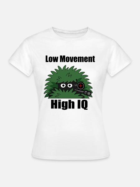 Low Movement – High IQ Gamer Design - Frauen T-Shirt - Weiß