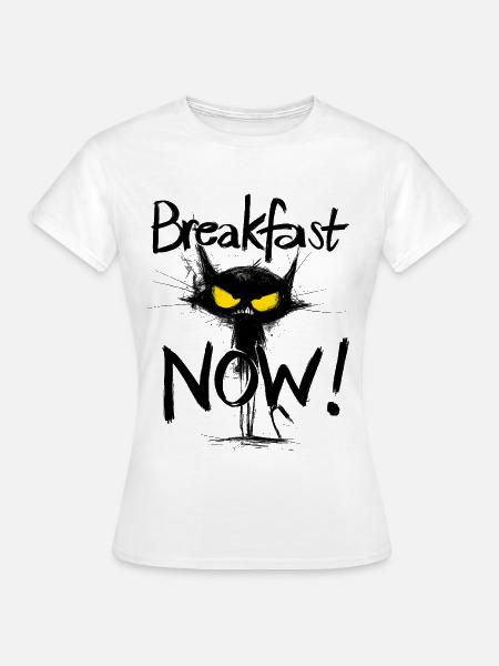 Grimmige schwarze Katze – Breakfast NOW! - Frauen T-Shirt - Weiß