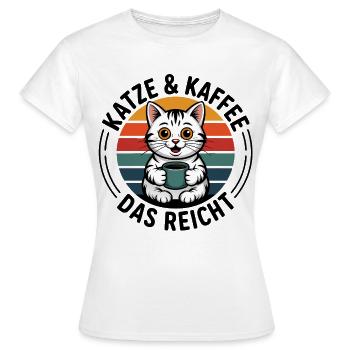 Katze und Kaffee das reicht - Frauen T-Shirt - Weiß - Vorne - AI Model Female 172 dark (172cm)