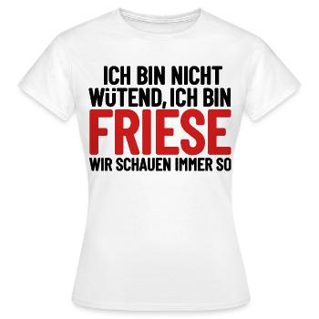 Ich bin nicht wütend - ich bin Friese - Frauen T-Shirt - Weiß - Vorne - AI Model Female 172 dark (172cm)