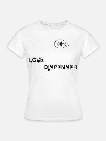 Liebe DIspenser - Frauen T-Shirt - Weiß