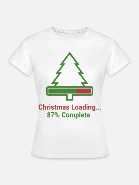 Weihnachten Loading Lustiges Design - Frauen T-Shirt - Weiß