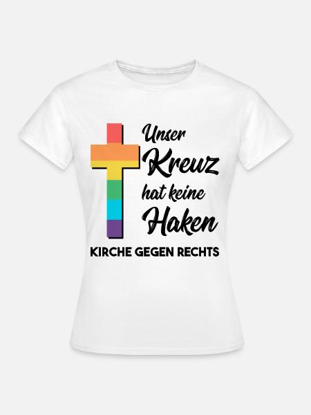 Unser Kreuz hat keine Haken - Kirche gegen Rechts  - Frauen T-Shirt - Weiß