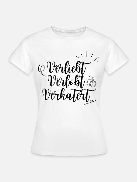 Verliebt. Verlobt. Verkatert. - Frauen T-Shirt - Weiß