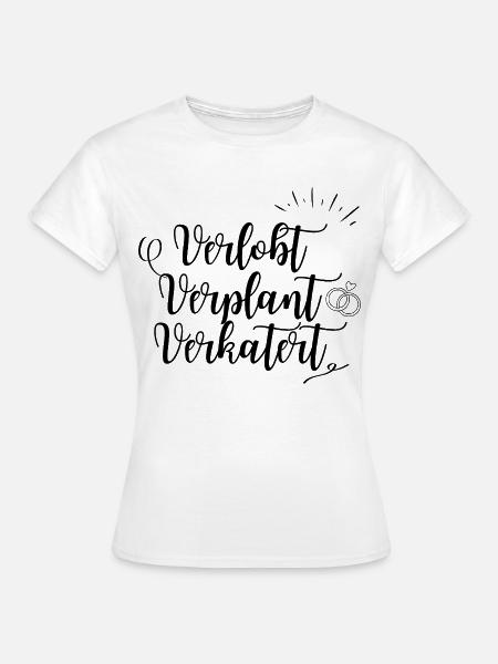 Verlobt. Verplant. Verkatert. - Frauen T-Shirt - Weiß