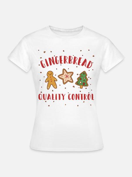 Gingerbread Quality Control - Lustige Weihnachten - Frauen T-Shirt - Weiß