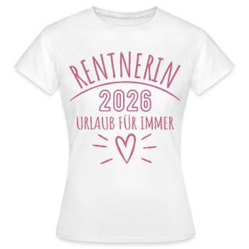 Retraité 2026 | Vacances pour toujours | Pension Pensione - T-shirt Femme - blanc - Devant - AI Model Female 172 dark (172cm)