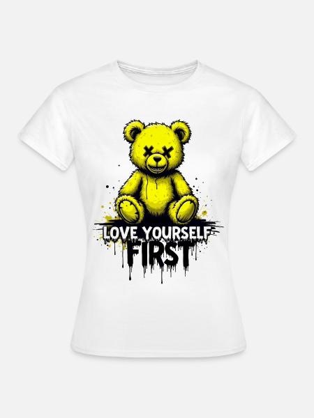 Love Yourself First Teddybär Graffiti - Frauen T-Shirt - Weiß