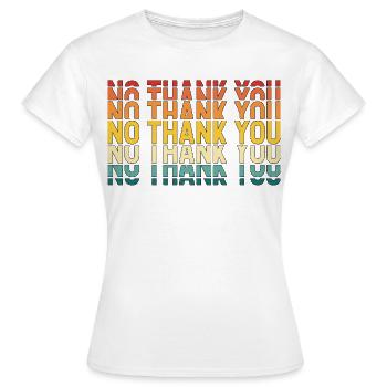 Non merci - T-shirt Femme - blanc - Devant - AI Model Female 172 dark (172cm)