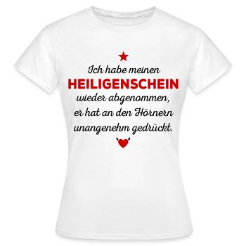 Ich habe meinen Heiligenschein wieder abgenommen - Frauen T-Shirt - Weiß - Vorne - AI Model Female 172 dark (172cm)