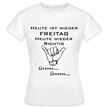 Today is Friday again. - Women's T-Shirt - white - Front - AI Model Female 172 dark (172cm)