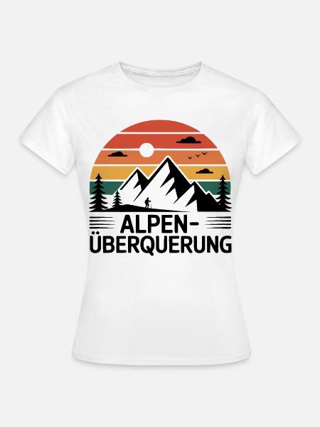 Alpenüberquerung Alpenüberquerer - Frauen T-Shirt - Weiß