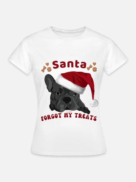 Santa Forgot My Treats – Frenchie Christmas - Frauen T-Shirt - Weiß