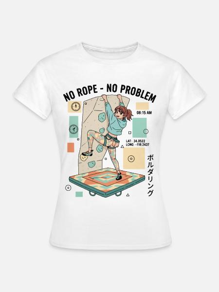 Kein Seil Kein Problem Bouldering Kletterer Spaß - Frauen T-Shirt - Weiß