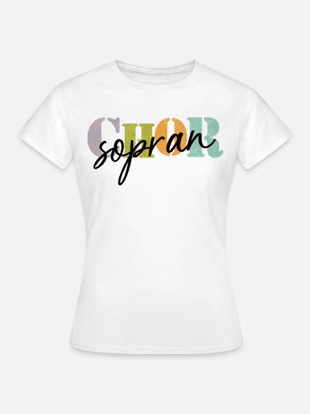 Chor Sopran - Frauen T-Shirt - Weiß
