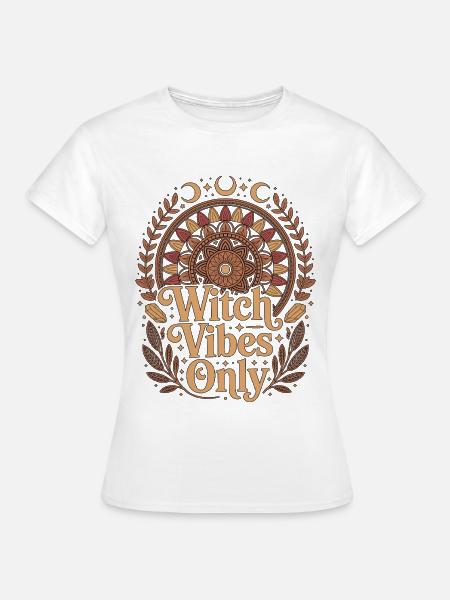 Witchcraft Witch Vibes Only Wicca Spellcaster - Frauen T-Shirt - Weiß