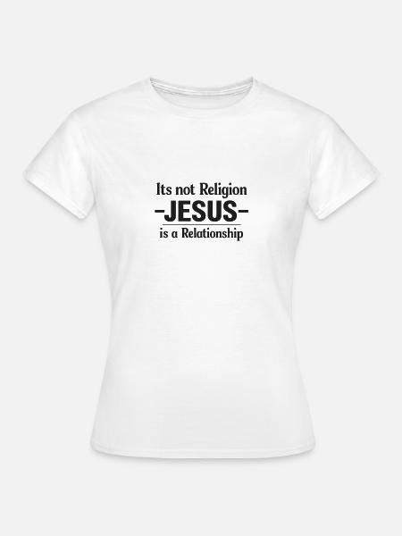 Jesus ist Beziehung - Frauen T-Shirt - Weiß
