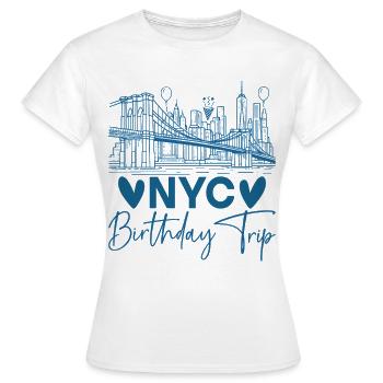 NYC Birthday Trip - Women's T-Shirt - white - Front - AI Model Female 172 dark (172cm)