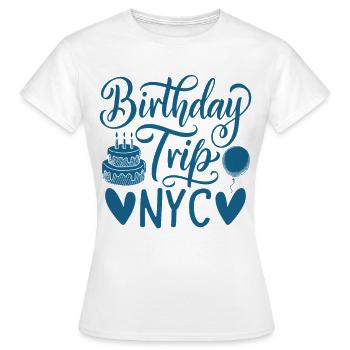 NYC Birthday Trip - Women's T-Shirt - white - Front - AI Model Female 172 dark (172cm)
