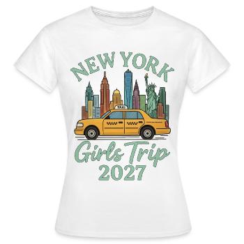 New York Girls Trip 2027 - Women's T-Shirt - white - Front - AI Model Female 172 dark (172cm)