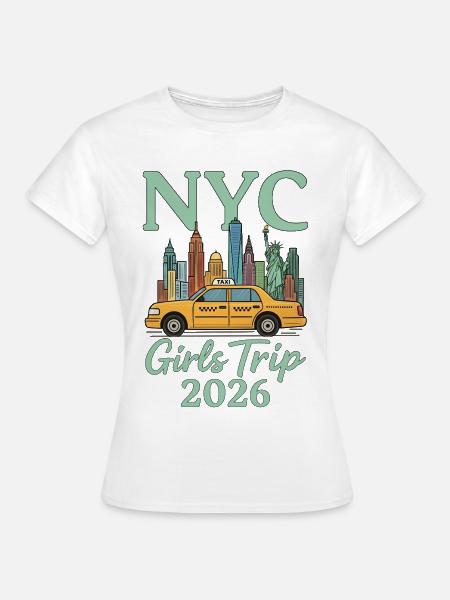 NYC Girls Trip 2026 - Frauen T-Shirt - Weiß