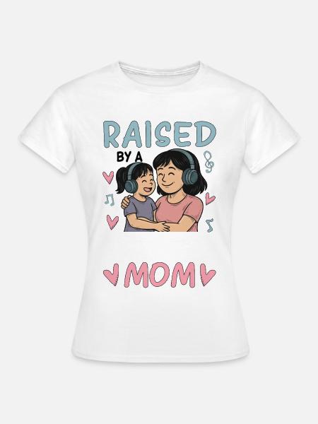 Raised By A K-Pop Mom - Frauen T-Shirt - Weiß