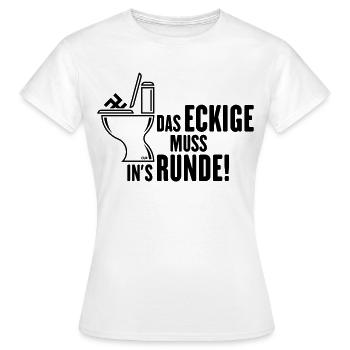Das Eckige Muss In’s Runde! (Gegen Rechts / Black) - Frauen T-Shirt - Weiß - Vorne - AI Model Female 172 dark (172cm)