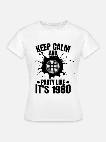 Feiern wie in den 80ern - Frauen T-Shirt - Weiß