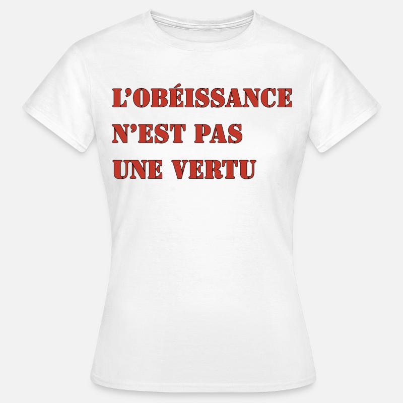 OBEDIENCE IS NOT A VIRTUE - Women's T-Shirt - white