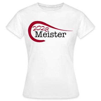 Meister 2026 Meisterschaft - Frauen T-Shirt - Weiß - Vorne - AI Model Female 172 dark (172cm)