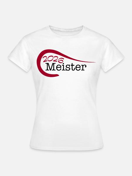 Meister 2026 Meisterschaft - Frauen T-Shirt - Weiß