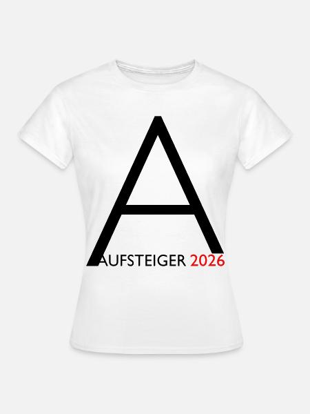 Aufsteiger 2026 Aufstieg - Frauen T-Shirt - Weiß