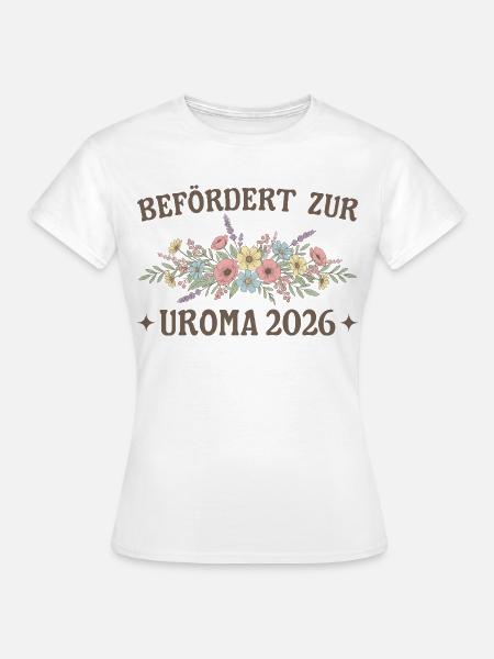 Befördert zur Uroma 2026 Blumen - Frauen T-Shirt - Weiß
