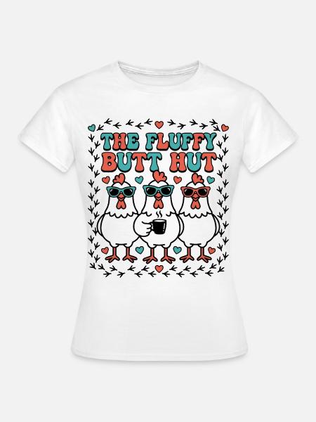 Hütte der flauschigen Hintern - Frauen T-Shirt - Weiß