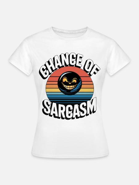 Chance of Sarcasm - Retro Grinsen - Frauen T-Shirt - Weiß