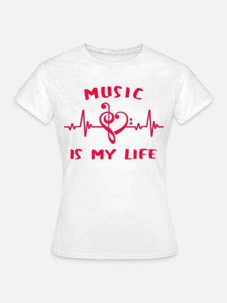 MUSIC IS MY LIFE - Musikliebe - Frauen T-Shirt - Weiß