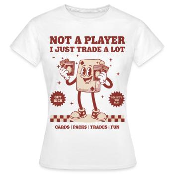 Je ne suis pas un joueur, j’échange juste beaucoup de cartes, des paquets, des échanges - T-shirt Femme - blanc - Devant - AI Model Female 172 dark (172cm)
