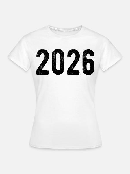 2026 - Frauen T-Shirt - Weiß