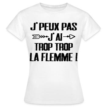 J'peux Pas J'ai trop trop La Flemme - T-shirt Femme - blanc - Devant - AI Model Female 172 dark (172cm)