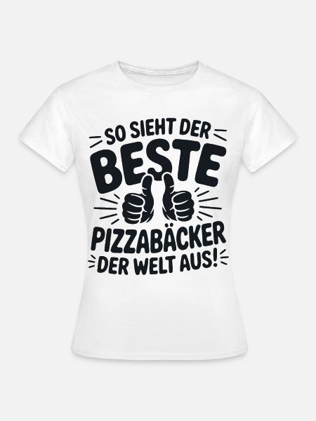 Pizzabäcker Geschenkidee - Frauen T-Shirt - Weiß