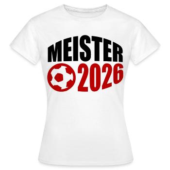 Meister 2026 Meisterschaft - Frauen T-Shirt - Weiß - Vorne - AI Model Female 172 dark (172cm)